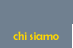 chi siamo